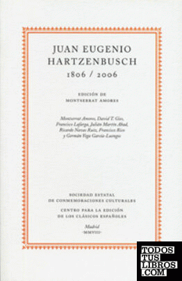 JUAN EUGENIO HARTZENBUSCH, 1806-2006