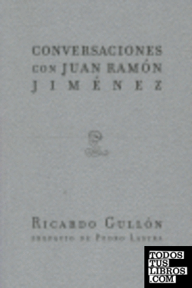 CONVERSACIONES CON JUAN RAMÓN JIMÉNEZ