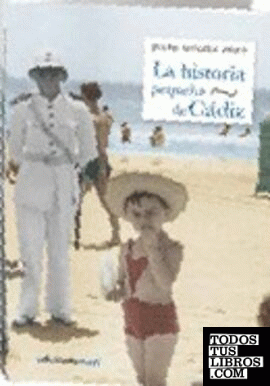 Más sobre la historia pequeña de Cádiz