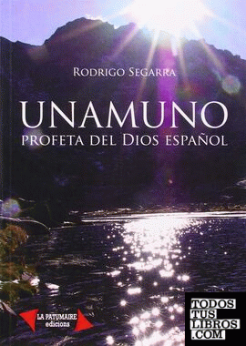 Unamuno, profeta del Dios español