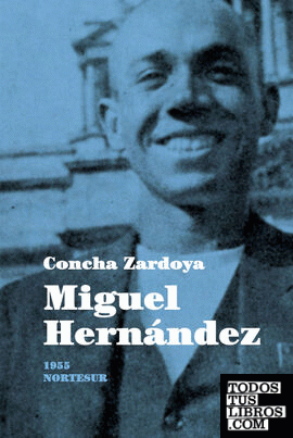 Miguel Hernández, vida y obra