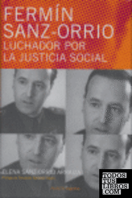 Fermín Sanz-Orrio, luchador por la justicia social