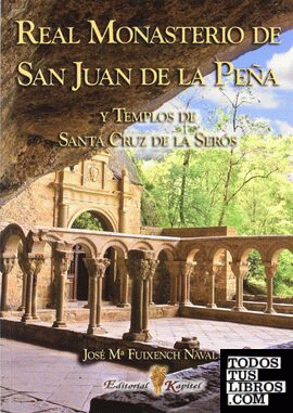Real Monasterio de San Juan de la Peña y templos de Santa Cruz de La Serós