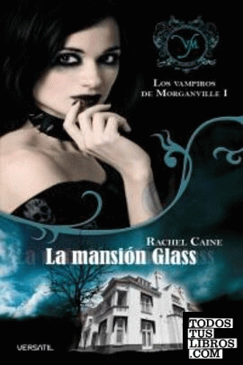 VAMPIROS DE MORGANVILLE 1,LOS - LA MANSION GLASS