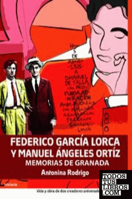 FEDERICO GARCIA LORCA Y MANUEL ANGELES ORTIZ