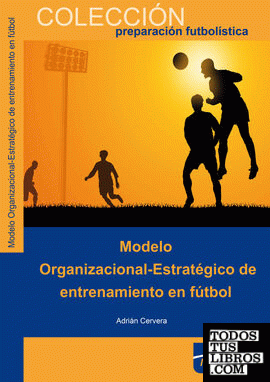 Modelo organizacional estratégico de entrenamiento en fútbol