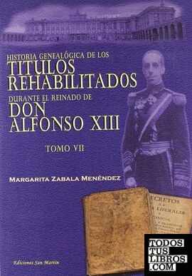 TITULOS REHABILITADOS (VII) DURANTE EL REINADO DE D.ALFONSO XIII,