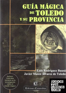 Guía mágica de Toledo y su provincia