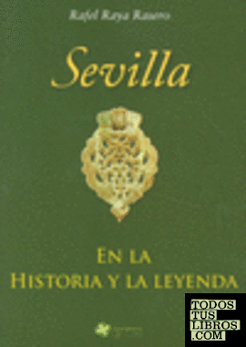 Sevilla en la historia y la leyenda