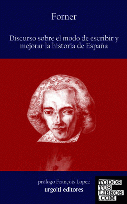 Discurso sobre el modo de escribir y mejorar la historia de España