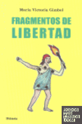 FRAGMENTOS DE LIBERTAD