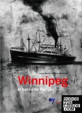 Winnipeg, el barco de Neruda