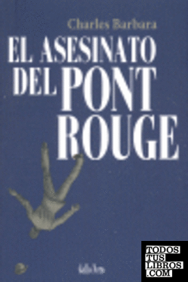 El asesinato del Pont-Rouge