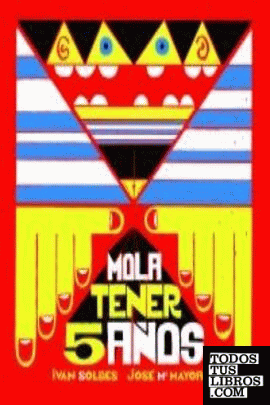 MOLA TENER 5 AÑOS