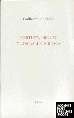 FORTUNY PROUST Y LOS BALETS RUSOS