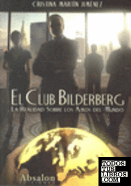 El Club Bilderberg de Martín, Cristina 978-84-938074-1-2