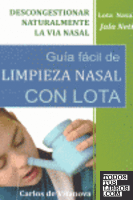 Guía fácil de limpieza nasal con lota