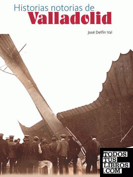 Historias notorias de Valladolid