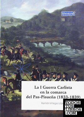 La I Guerra Carlista en la comarca del Pas-Pisueña (1833-1839)