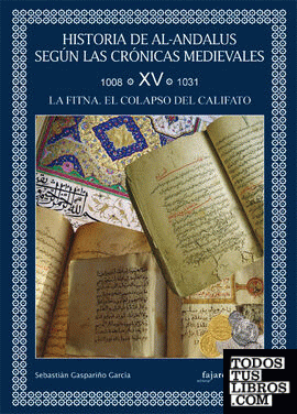 Historia (vol. xv) de al-andalus según las crónicas medievales