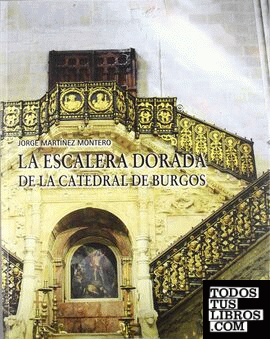 La escalera dorada de la Catedral de Burgos