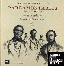 Diccionario biográfico de parlamentarios de Andalucía 1810-1869 (2 tomos)