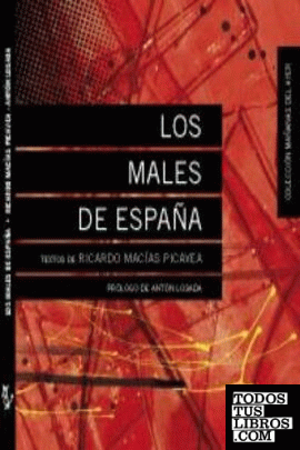 LOS MALES DE ESPAÑA. Prólogo de Anton Losada
