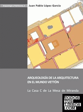 Arqueología de la arquitectura en el mundo vettón