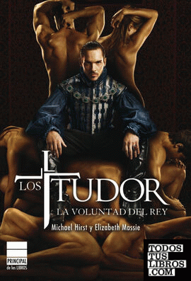 Los Tudor. La voluntad del rey