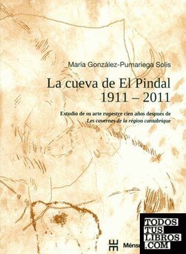 La Cueva de El Pindal, 1911-2011