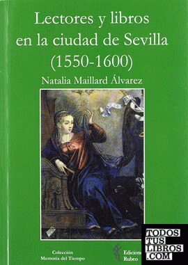 Lectores y libros en la ciudad de Sevilla, 1550-1600