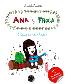 Ana y Froga, tomo 1: ¿Quieres un chicle?