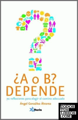 ¿A o B? depende