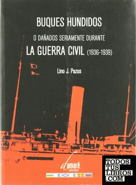 Buques hundidos o dañados seriamente durante la Guerra Civil española, 1936-1939