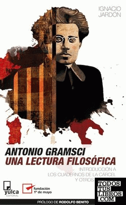 Antonio Gramsci. Una lectura filosófica