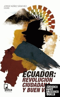 Ecuador: la revolución ciudadana y buen vivir