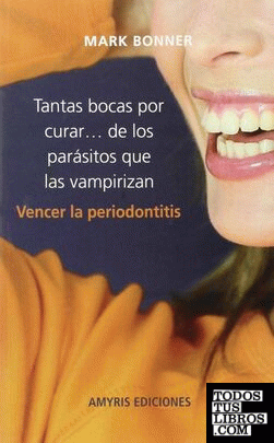 Tantas bocas por curar... de los parásitos que las vampirizan