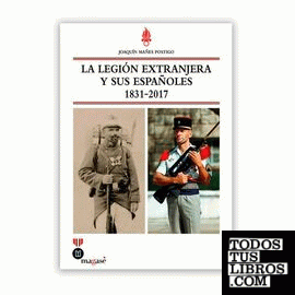 La Legión Extranjera y sus españoles 1831-2017
