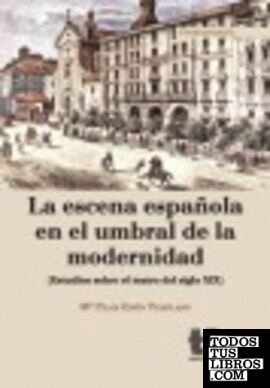 La escena española en el umbral de la modernidad