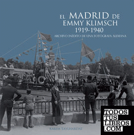 El Madrid de Emmy Klimsch. 1919-1940