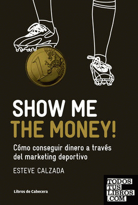 Show Me the Money!