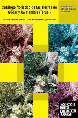 Catálogo florístico de las sierras de Gúdar y Javalambre (Teruel)