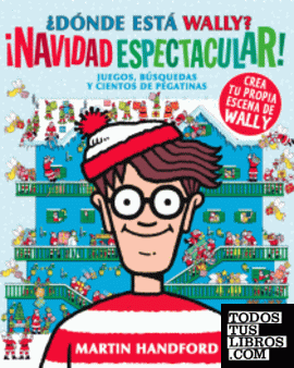 Dónde está Wally? ¡Navidad espectacular! (Colección ¿Dónde está Wally?)