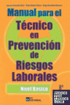 Manual para el técnico en prevención de riesgos laborales. Nivel básico