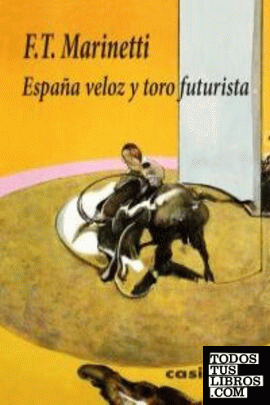 España veloz y toro futurista