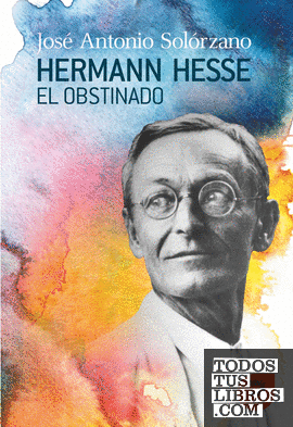 Hermann Hesse, el obstinado
