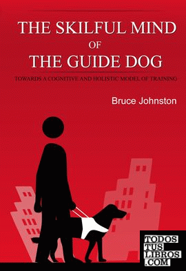 The Skillful Mind of the Guide Dog