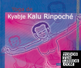 Yoga de Kyabje Kalu Rinpoché