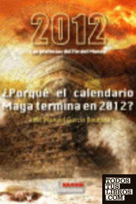 2012:  Las profecías del fin del mundo