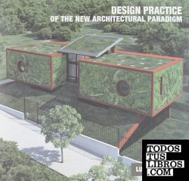 La práctica proyectual del nuevo paradigma en arquitectura